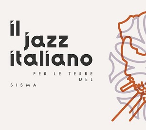 Il jazz italiano per le terre del sisma